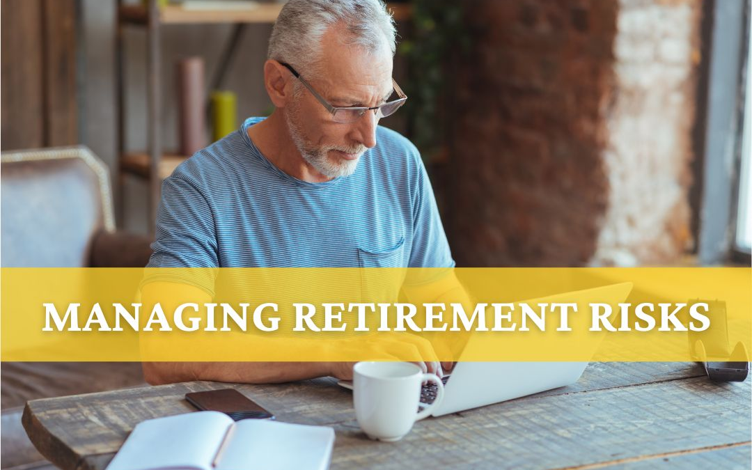 Managing Retirement Risks