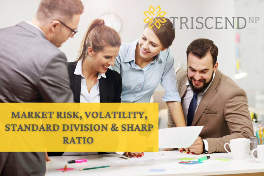 Market Risk, Volatility, Standard Division & Sharp Ratio